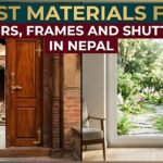 Best Materials for Doors in Nepal 2026